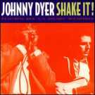 Johnny Dyer Shake It!.jpg (4081 octets)