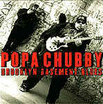 Popa Chubby Brooklin Bassement blues.jpg (7439 octets)