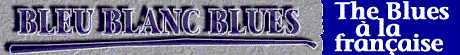 Bleu Blanc Blues.jpg (7564 octets)